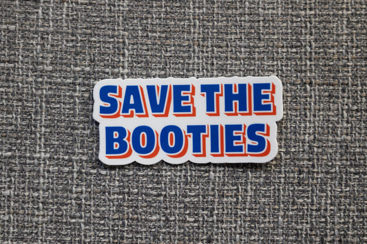 Save the Booties Sticker