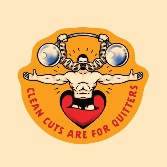 Clean Cuts are for Quitters Vinyl Sticker