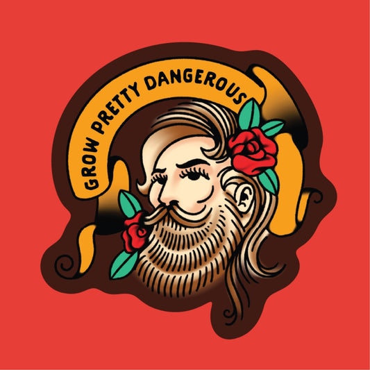 Grow Pretty Dangerous Vinyl Sticker